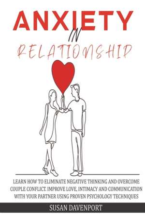 Anxiety in Relationship de Susan Davenport