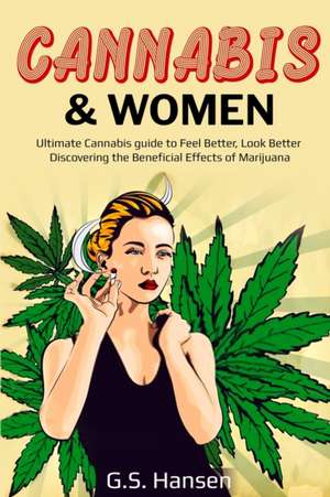 Cannabis & Women de G. S. Hansen