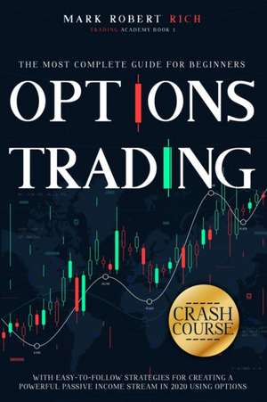 Options Trading Crash Course de Mark Robert Rich