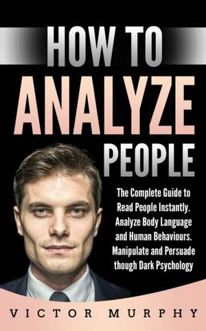 How to Analyze People de Victor Murphy