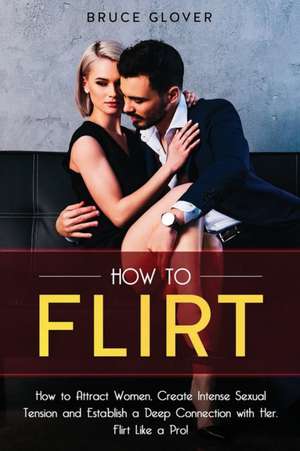 How to Flirt de Bruce Glover