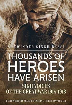 Thousands of Heroes Have Arisen de Sukwinder Singh Bassi