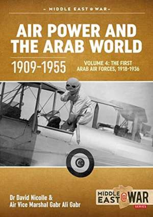 Air Power and the Arab World 1909-1955 de David Nicolle