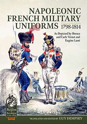 Napoleonic French Military Uniforms 1798-1814 de Guy Dempsey