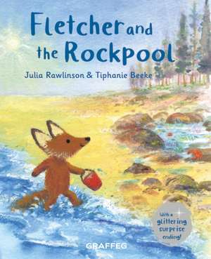 Fletcher and the Rockpool de Julia Rawlinson