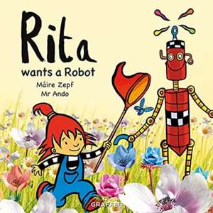 Rita wants a Robot de Maire Zepf