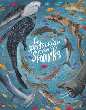 Spectacular Lives of Sharks de Annabel Griffin