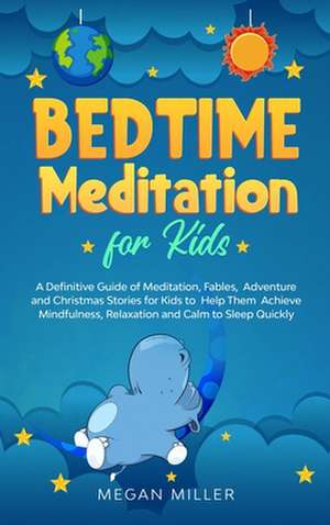 Bedtime Meditations for Kids de Megan Miller