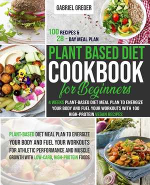 Plant-Based Diet Cookbook for Beginners de Gabriel Greger