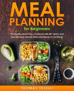 Meal Planning for Beginners de Thomas Teselli