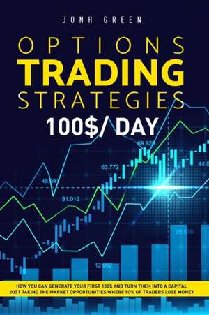 Options trading strategies de Jonh Green