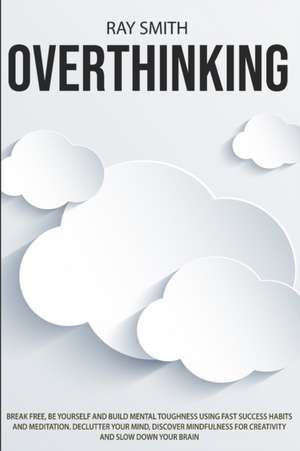 Overthinking de Ray Smith