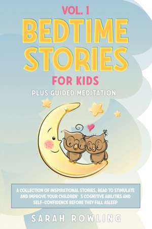 Bedtime Stories for Kids Vol. 1 de Sarah Rowling