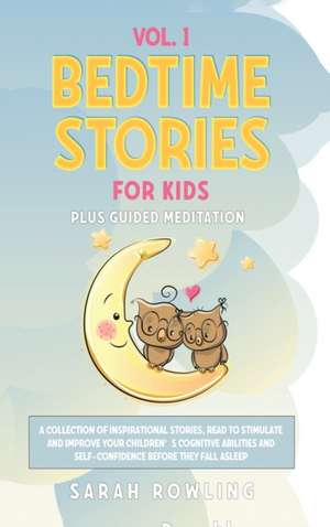 Bedtime Stories for Kids Vol. 1 de Sarah Rowling