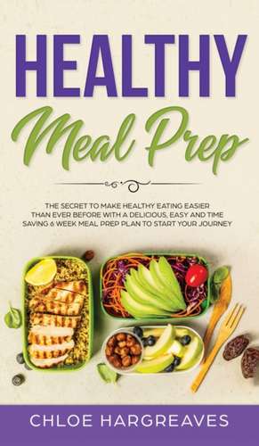 Healthy Meal Prep de Chloe Hargreaves