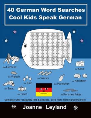 Leyland, J: 40 German Word Searches Cool Kids Speak German