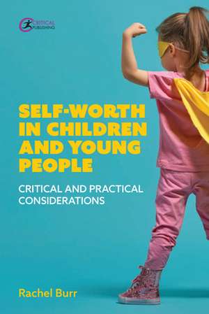 Self-worth in children and young people de Rachel Burr