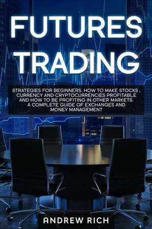 Futures Trading de Andrew Rich