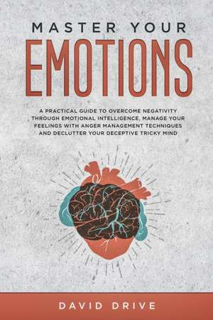 Master Your Emotions de David Drive