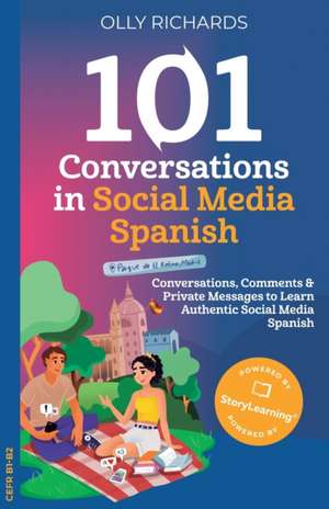 101 Conversations in Social Media Spanish de Olly Richards