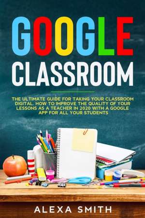 Google Classroom de Alexa Smith