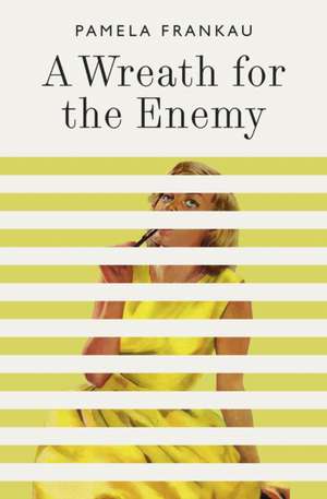 A Wreath for the Enemy de Pamela Frankau