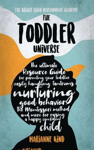 The Toddler Universe de Marianne Kind