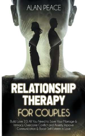 Relationship Therapy for Couples de Alan Peace