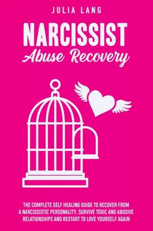 Narcissist Abuse Recovery de Julia Lang