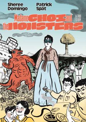 Madame Choi and the Monsters de Patrick Spät