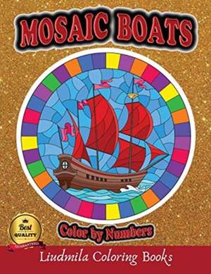 Mosaic Boats Color By Numbers de Liudmila Coloring Books