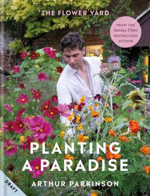 Planting a Paradise de Arthur Parkinson