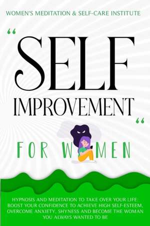 Self Improvement for Women de Women's Self-Care Institute