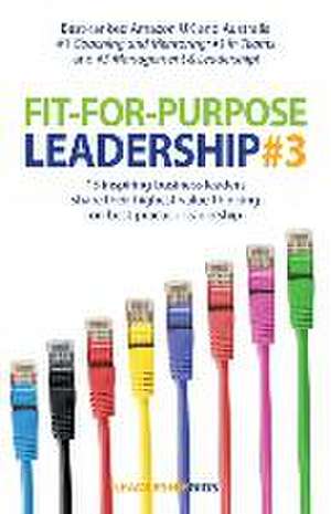 Fit For Purpose Leadership 3 de Leadership Gigs