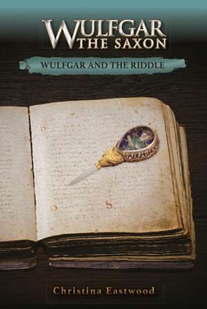 Wulfgar and the Riddle de Christina Eastwood