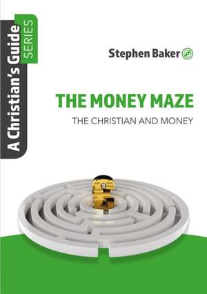 The Money Maze de Stephen Baker