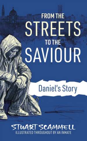 From the Streets to the Saviour de Stuart Scammell