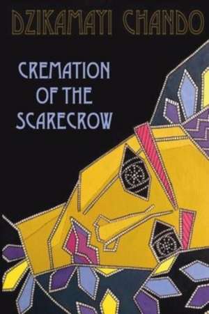 Cremation of the Scarecrow de Dzikamayi Chando