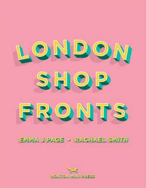 London Shopfronts de Emma J Page