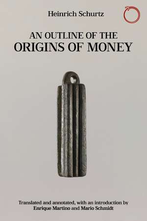 An Outline of the Origins of Money de Heinrich Schurtz