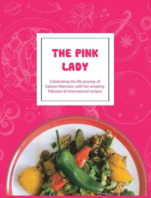 The Pink Lady de Sabeen's Family