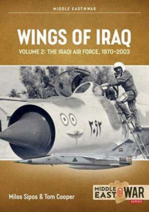 Wings of Iraq Volume 2 de Milos Sipos