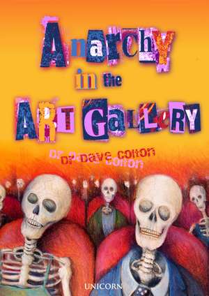 Anarchy in the Art Gallery de Dave Colton