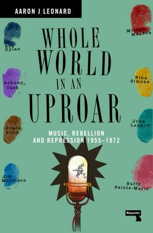 Whole World in an Uproar de Aaron J Leonard