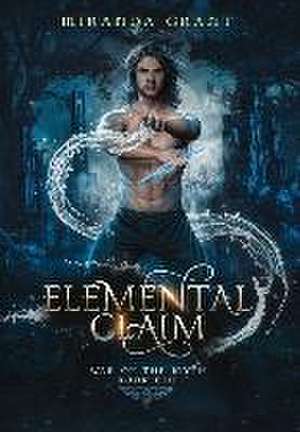 Elemental Claim de Miranda Grant