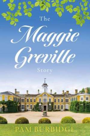 The Maggie Greville Story de Pam Burbidge