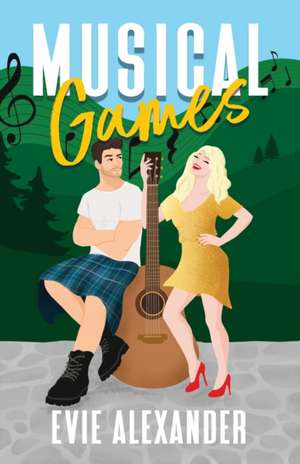 Musical Games: A Grumpy/Sunshine, Virgin Hero, Small Town, Steamy Romcom de Evie Alexander