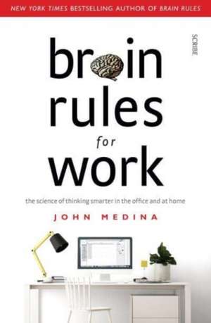 Brain Rules for Work de John Medina