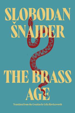 The Brass Age de Slobodan Snajder