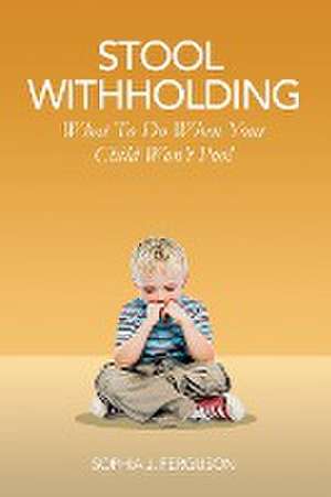 Stool Withholding de Sophia J. Ferguson